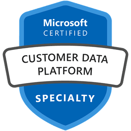 Microsoft Certified: Customer Data Platform Specialty.